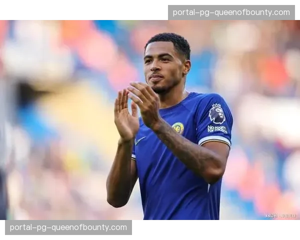 切尔西与年轻后卫科尔威尔的续约谈判因薪资问题暂时陷入僵局